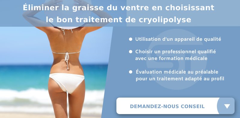 Critères pour choisir le bon traitement de cryolipolyse pour éliminer la graisse du ventre